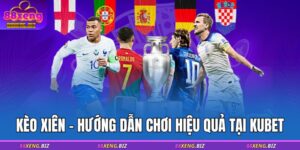 Kèo Xiên - Hướng Dẫn Chơi Hiệu Quả Tại 88XENG 12 Kèo xiên